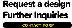 Request a Design Further Inquiries